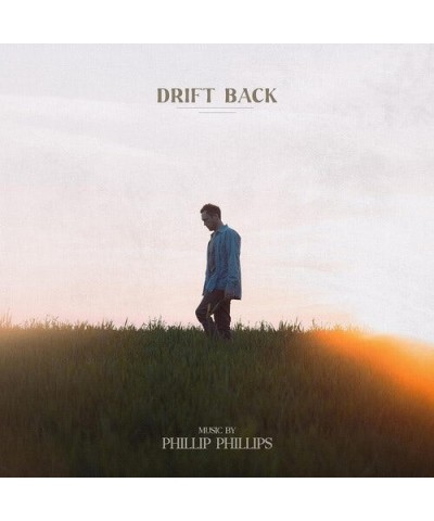 Phillip Phillips DRIFT BACK Vinyl Record $8.51 Vinyl