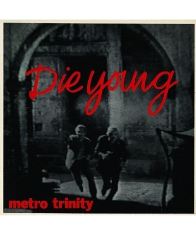 Metro Trinity Die Young Vinyl Record $13.25 Vinyl
