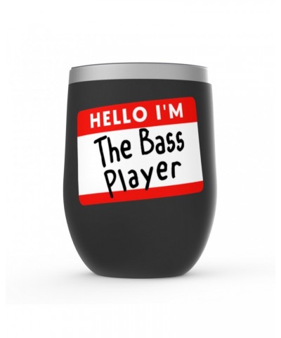 Music Life Wine Tumbler | Hello I'm The Bass Player Stemless Wine Tumbler $8.63 Drinkware