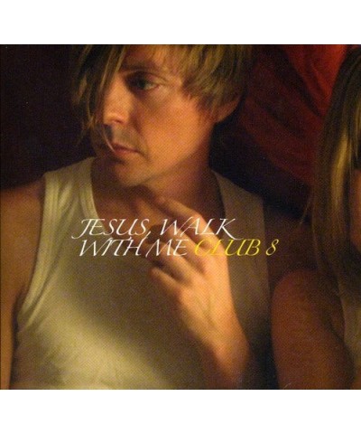 Club 8 JESUS WALK WITH ME CD $16.49 CD