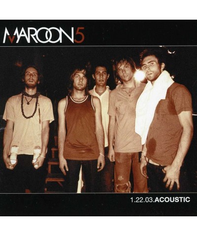Maroon 5 1.22.03. ACOUSTIC CD $6.82 CD