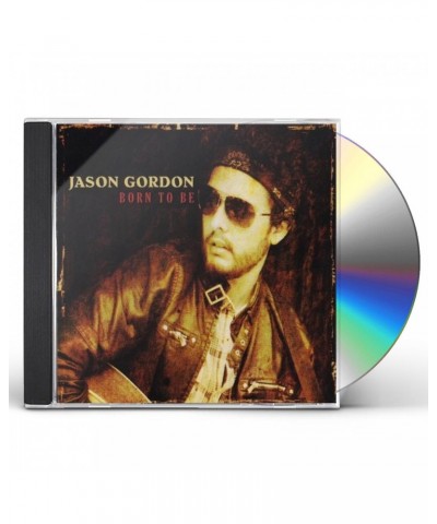 Jason Gordon BORN TO BE CD $5.17 CD