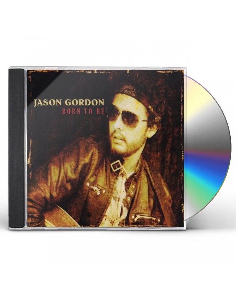 Jason Gordon BORN TO BE CD $5.17 CD