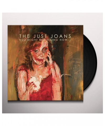 The Just Joans YOU MIGHT BE SMILING NOW Vinyl Record $13.49 Vinyl