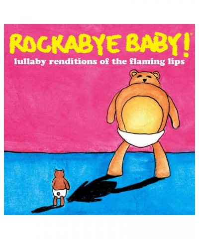 Rockabye Baby! LULLABY RENDITIONS OF THE FLAMING LIPS CD $8.68 CD