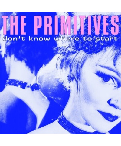 The Primitives 824769 DON'T KNOW WHERE TO START Vinyl Record $11.74 Vinyl