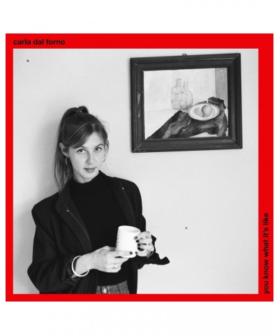 Carla dal Forno 'You Know What It"s Like' Vinyl Record $12.92 Vinyl