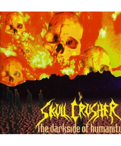 Skull Crusher DARKSIDE OF HUMANITY CD $16.97 CD