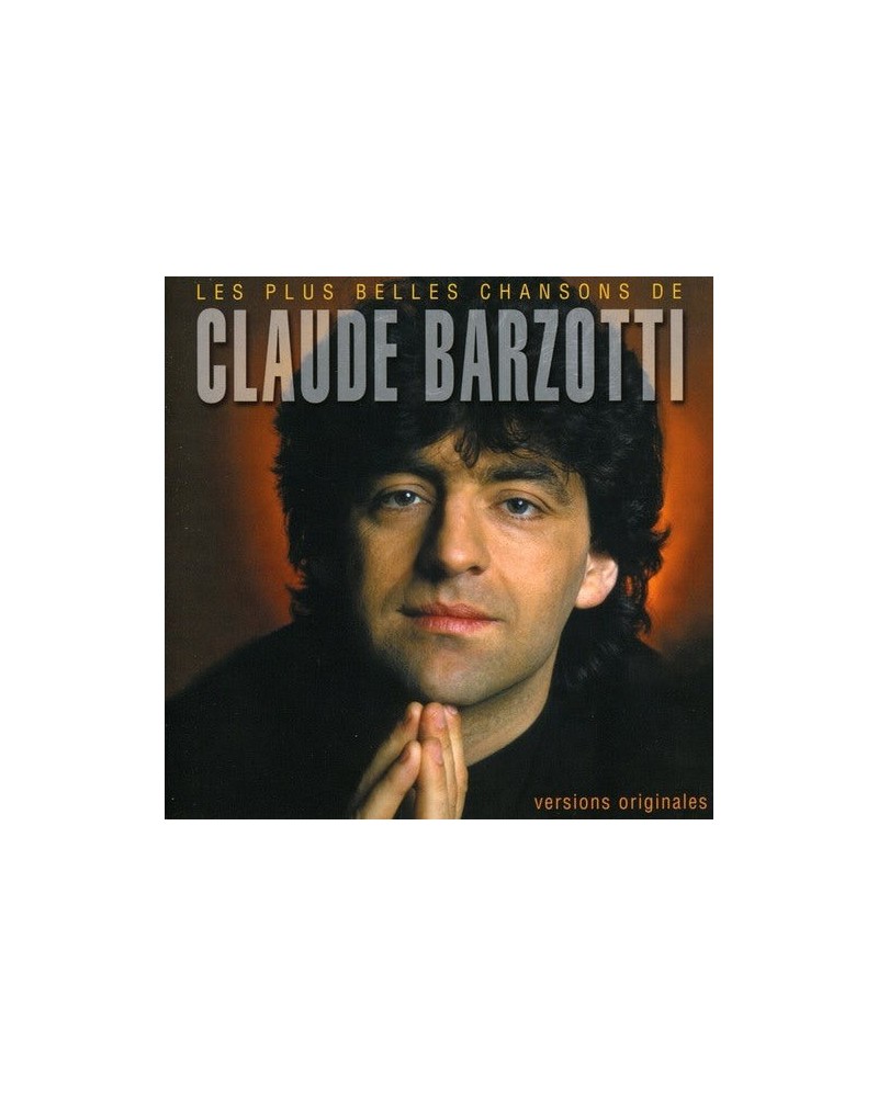 Claude Barzotti LES PLUS BELLES CHANSONS DE CLAUDE BARZO CD $9.49 CD