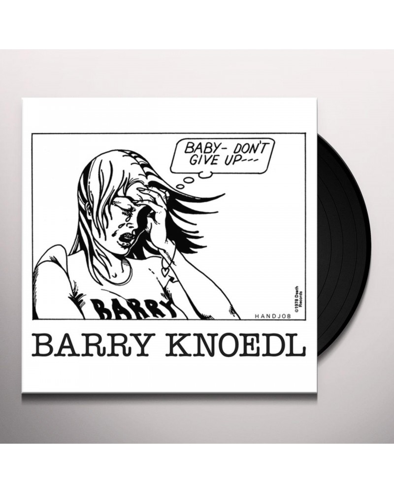 Barry Knoedl BABY DON'T GIVE UP Vinyl Record $6.00 Vinyl