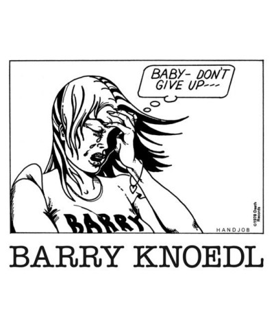 Barry Knoedl BABY DON'T GIVE UP Vinyl Record $6.00 Vinyl