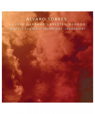 Alvaro Torres Heart Is The Most Important Ingredient CD $16.63 CD