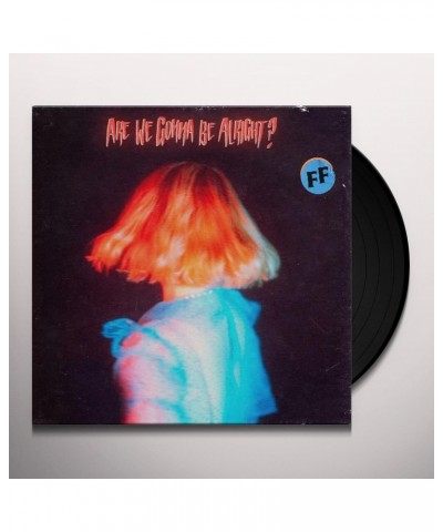 Fickle Friends Are We Gonna Be Alright? Vinyl Record $20.29 Vinyl