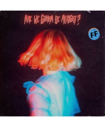 Fickle Friends Are We Gonna Be Alright? Vinyl Record $20.29 Vinyl