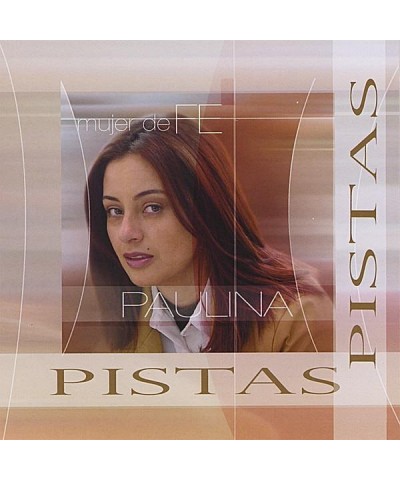 Paulina Aguirre MUJER DE FE (PISTAS) CD $4.02 CD