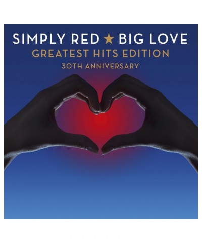 Simply Red BIG LOVE-GREATEST HITS EDITION: 30TH ANNIVERSARY CD $16.80 CD