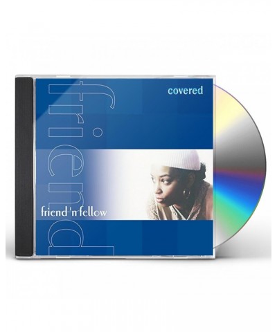 Friend 'N Fellow COVERED CD $4.60 CD